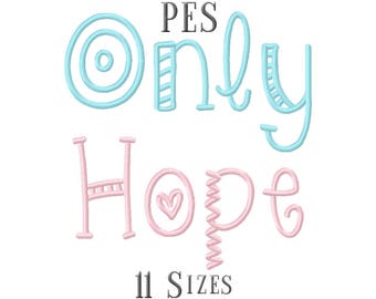 11 SIZE PES Fonts Only Hope Embroidery Fonts Embroidery Designs Embroidery Alphabets Letters Monogram Fonts - Instant Download