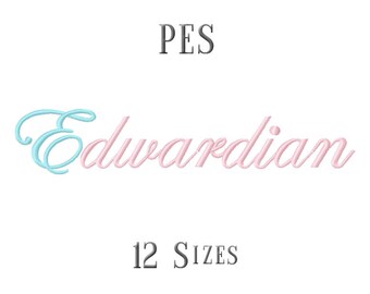 12 SIZE PES Fonts Edwardian Script Embroidery Fonts Embroidery Designs Embroidery Alphabets Letters Monogram Fonts - Instant Download