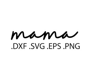 Mama Fancy Cursive Font - Cute Idea&#39;s - Digital Download, Instant Download, svg, dxf, eps & png files included!