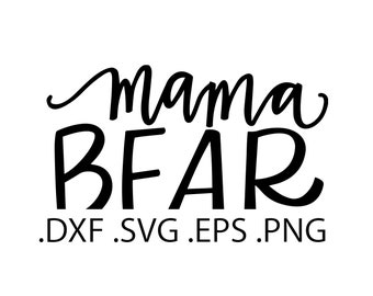 Mama Bear Silhouette - Mother&#39;s Day - Digital Download, Instant Download, svg, dxf, eps & png files included!