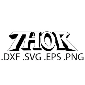 May include: Black and white graphic design of the word "THOR" in a bold, stylized font. The text includes the file formats .DXF, .SVG, .EPS, and .PNG.