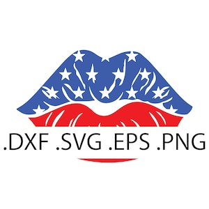 Red White Blue Lips - 4th of July - Digital Download, Instant Download, svg, dxf, eps & png files included!