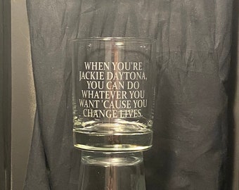 WWDITS - "Jackie Daytona Changes Lives" Sandblasted Double Whiskey Rocks Glass