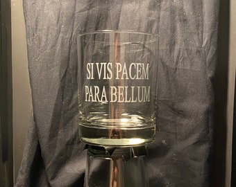 Great Gift for Keanu Reeves fans - "Si Vis Pacem Para Bellum" sandblasted etched glass drinkware