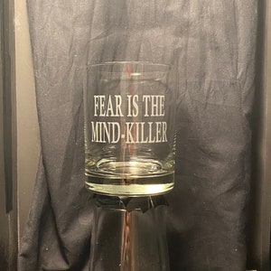 Great Gift for fans of DUNE - "Fear is the Mind-Killer" sandblast etched glass drinkware