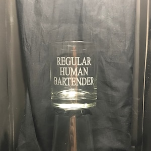 WWDITS Fan Gift &quot;Regular Human Bartender&quot; Etched Glass Ware / Jackie Daytona / Lucky Brew&#39;s Bar and Grill