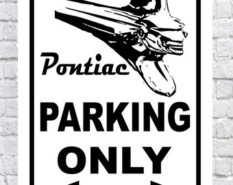 Chief PONTIAC Parking Only, 10x14” High Quality .040 Aluminum Sign
