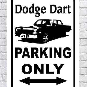 DODGE DART Parking Only sign, 10x14&quot; High Quality .040 Outdoor Aluminum