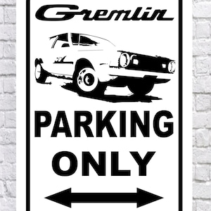 GREMLIN Parking Only, AMC, 10&quot;x14&quot; , High Quality .040 Aluminum Sign