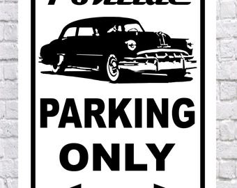 Pontiac Parking Only, 10x14” High Quality .040 Aluminum Sign Chieftain 1950