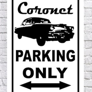 Dodge CORONET Parking Only, 10&quot; x 14&quot; , High Quality .040 Aluminum Sign 1956