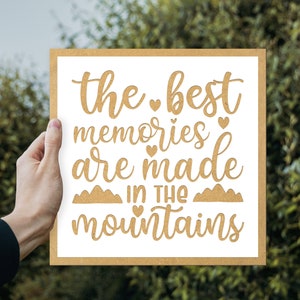 Los mejores recuerdos están hechos en las montañas: letrero de pared grabado con láser para amantes de la montaña y entusiastas del aire libre. Regalo perfecto para acampar.
