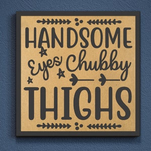 Adorable 'Handsome Eyes Chubby Thighs' Arte de pared de guardería grabado con láser - Linda decoración de habitación de bebé para los más pequeños