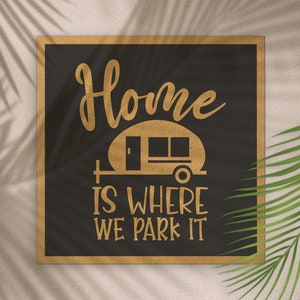 Home is Where We Park It MDF Wall Art - Decorazioni per camper incise al laser per appassionati di viaggi e nomadi - Segno Boho per la decorazione di casa o camper