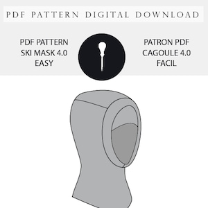 May include: A gray and white ski mask pattern, with the text "PDF PATTERN SKI MASK 4.0 EASY" and "PATRON PDF CAGOULE 4.0 FACIL" in black text. The pattern is for a ski mask with a hood and a neck warmer. The text "BILINGUAL PATTERN SEAM ALLOWANCE INCLUDED" is at the bottom of the image.