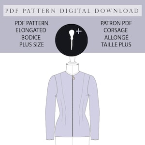 May include: A digital download pattern for a long bodice with a zipper closure. The pattern is available in both English and French. The pattern includes instructions for sewing a plus size bodice.