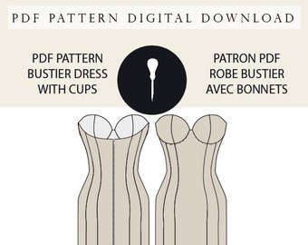 May include: A digital download PDF pattern for a strapless bustier dress with cups. The pattern includes seam allowance and is available in both English and French. The image shows a line drawing of the dress on a dress form.