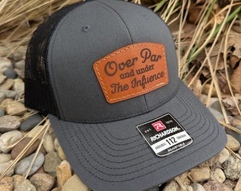 Richardson 112 Laser Engraved Leather Patch Hat-Over Par & Under the Influence Golf Hat Hand stitched Authentic real leather