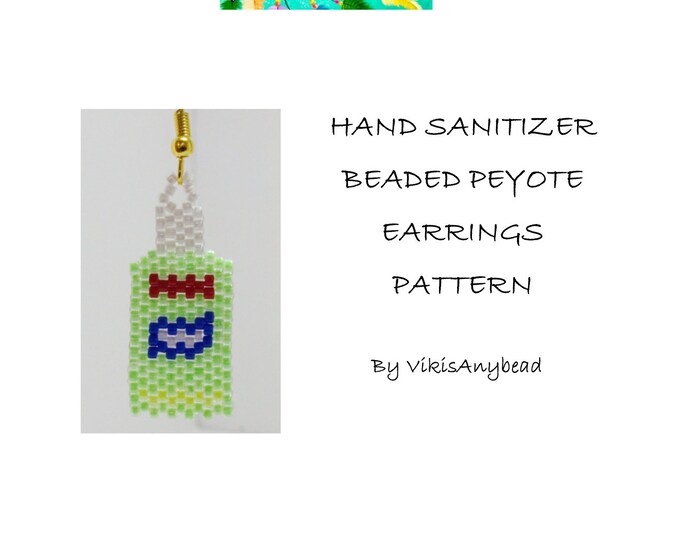 Hand Sanitizer Beaded peyote Stitch Earrings Pattern by Vikisanybead