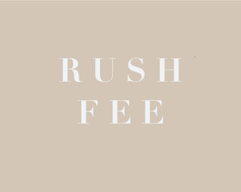 Rush Fee - Quick Completion and Delivery of an Order already placed or placed with this