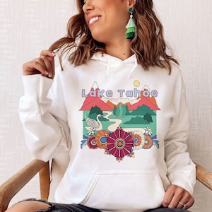 Lake Tahoe Hoodie: Boho Mountain Sweatshirt, California Souvenir