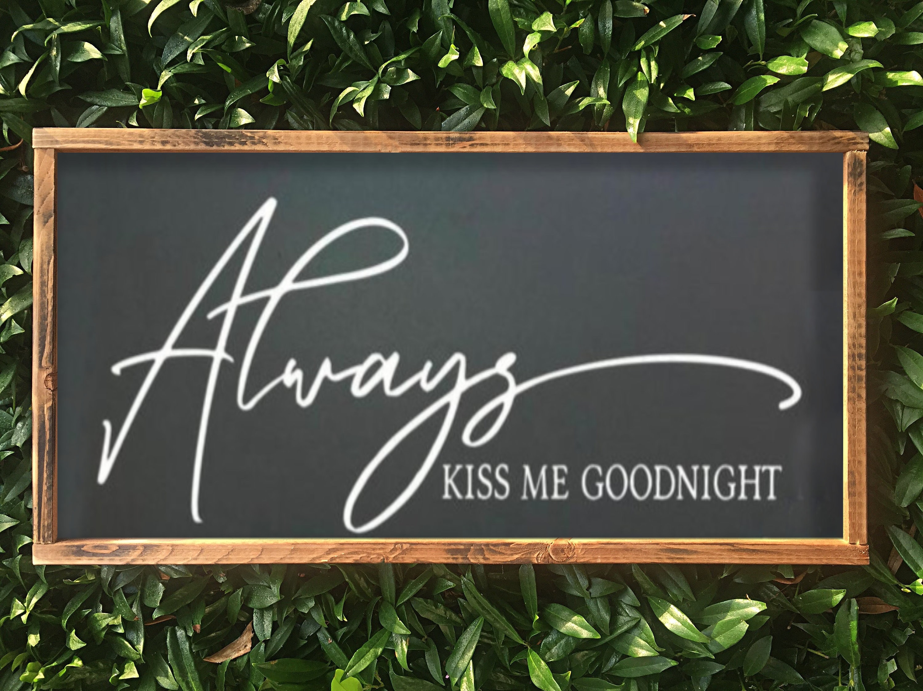 Always Kiss Me Goodnight Sign Bedroom Sign Bedroom Wall Art Etsy Canada