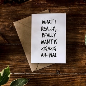 SWEARY CARD / Quello che voglio davvero, davvero è Zigazig Ah-nal / Divertente anniversario maleducato / San Valentino