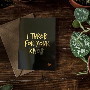 SWEARY CARD Black & Gold Foiled / I Throb for Your Kn*b