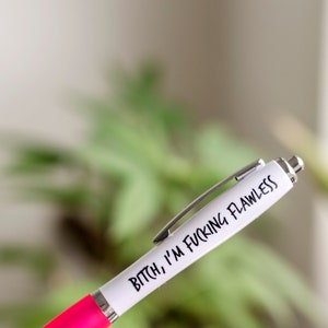 SWEARY PENS / Funny Rude Pens / Nur Erwachsene / B*tch, I'm F*cking Flawless
