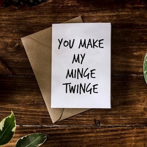 SWEARY CARD / Your Make My M*nge Twinge / Lustiges Rude Anniversary / Valentines