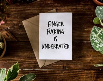 SWEARY CARD / Finger F*cking is Underrated  / Funny Rude Love You Card / Valentines