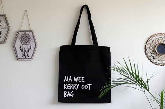 SWEARY TOTE BAGS Ma Wee Kerry Oot Bag Scottish Banter Etsy
