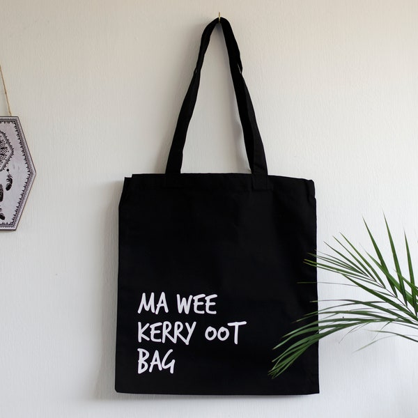 SWEARY TOTE BAGS / Ma Wee Kerry Oot Bag / Scottish Banter