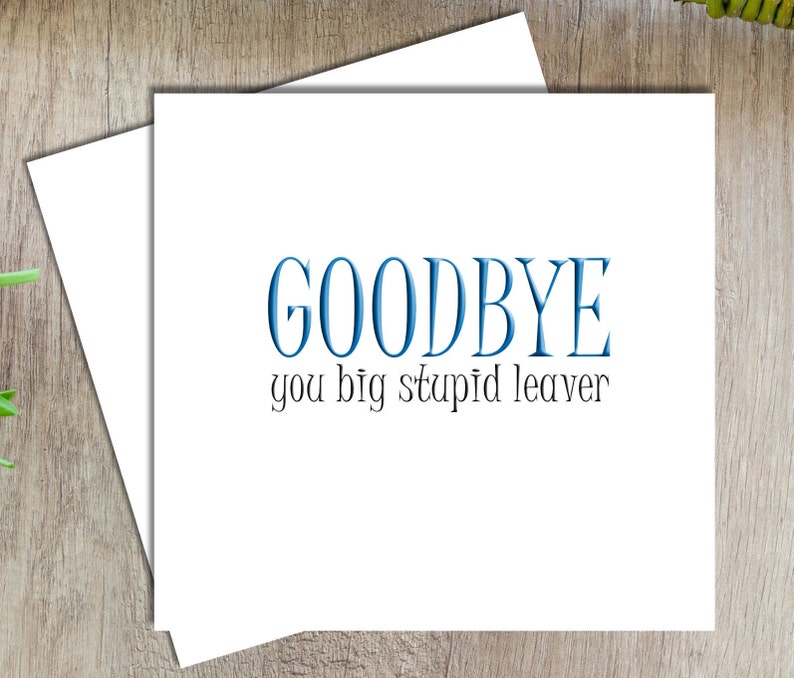 Good Luck Goodbye Sorry You/'re Leaving Card Funny Leaving Card New Job