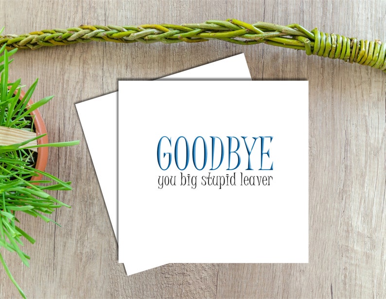 Good Luck Goodbye Sorry You/'re Leaving Card Funny Leaving Card New Job