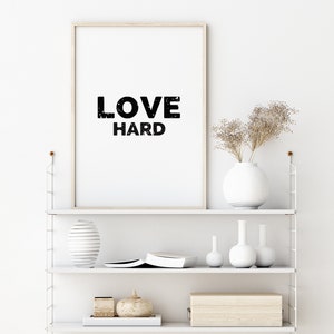 Love Hard, Love Art, DIY, Printable Wall Art, Home Decor, Poster, Print, Quote Art, Digital Download, Inspirational, Simplicity, Minimalism image 10