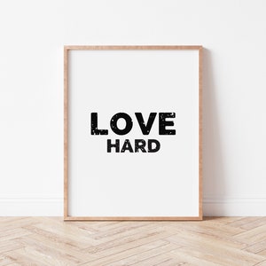 Love Hard, Love Art, DIY, Printable Wall Art, Home Decor, Poster, Print, Quote Art, Digital Download, Inspirational, Simplicity, Minimalism image 7