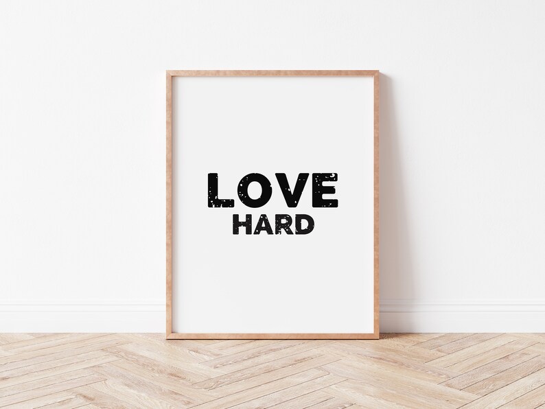 Love Hard, Love Art, DIY, Printable Wall Art, Home Decor, Poster, Print, Quote Art, Digital Download, Inspirational, Simplicity, Minimalism image 7