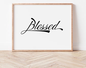 Blessed Printable Wall Art, Home Decor, Poster, Print, Quote Art, Digital Download, Christian Family Gift, Inspirational, Simplicity, DIY