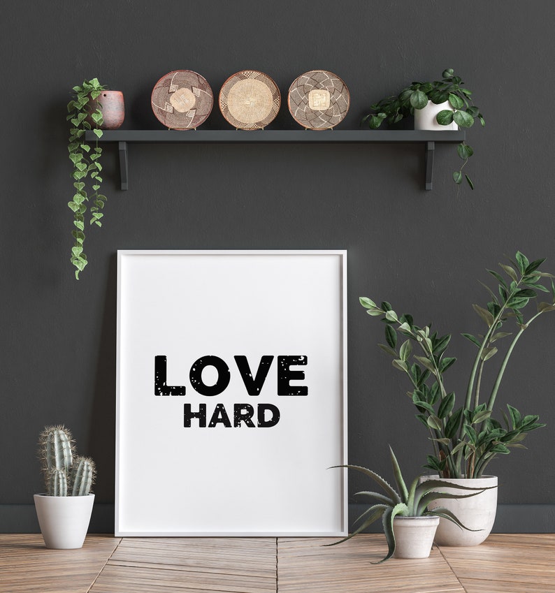 Love Hard, Love Art, DIY, Printable Wall Art, Home Decor, Poster, Print, Quote Art, Digital Download, Inspirational, Simplicity, Minimalism image 3