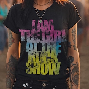 Pop Punk Girl Shirt – I Am the Girl at the Rock Show Tee, Alt Concert Aesthetic, Scene Queen Nostalgia Gift