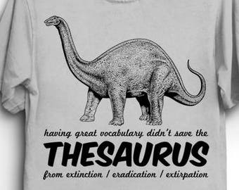 Great Vocabulary Didn't Save The Thesaurus From Extinction Shirt, Funny T-shirt, Writer, English, Author, Dinosaur, Shirt, Tees, Tops
