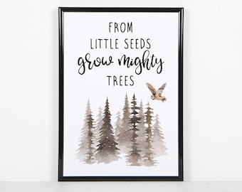 From Little Seeds Grow Mighty Trees Print | Woodland Nursery Print | Forest Nursery Decor | Playroom Print | Neutral Nursery Art | Baby Gift