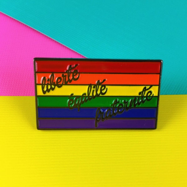 Equality - Liberté, Egalité, Fraternité - LGBT Flag / PRIDE Enamel / Lapel Pin