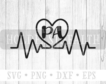 PA Heartbeat SVG, Nurse Life, EKG Design (Digital Files)