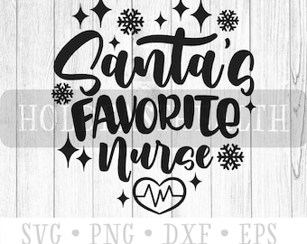 Santa's Favorite Nurse SVG, Christmas RN Cut File (Digital Download)