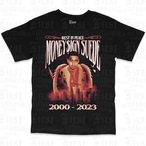 Money Sign Suede Rest In Peace T-Shirt Tee Unisex S-3XL Adult