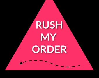 RUSH my order