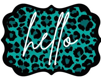 Hello leopard sign, animal print, cheetah print, Wreath rail, Wreath sign, wreath maker, sign for wreath, benelux sign