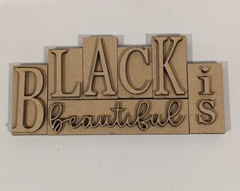 Black is beautiful word block, Black History decor, DIY craft kit, chunky shelf sitter,